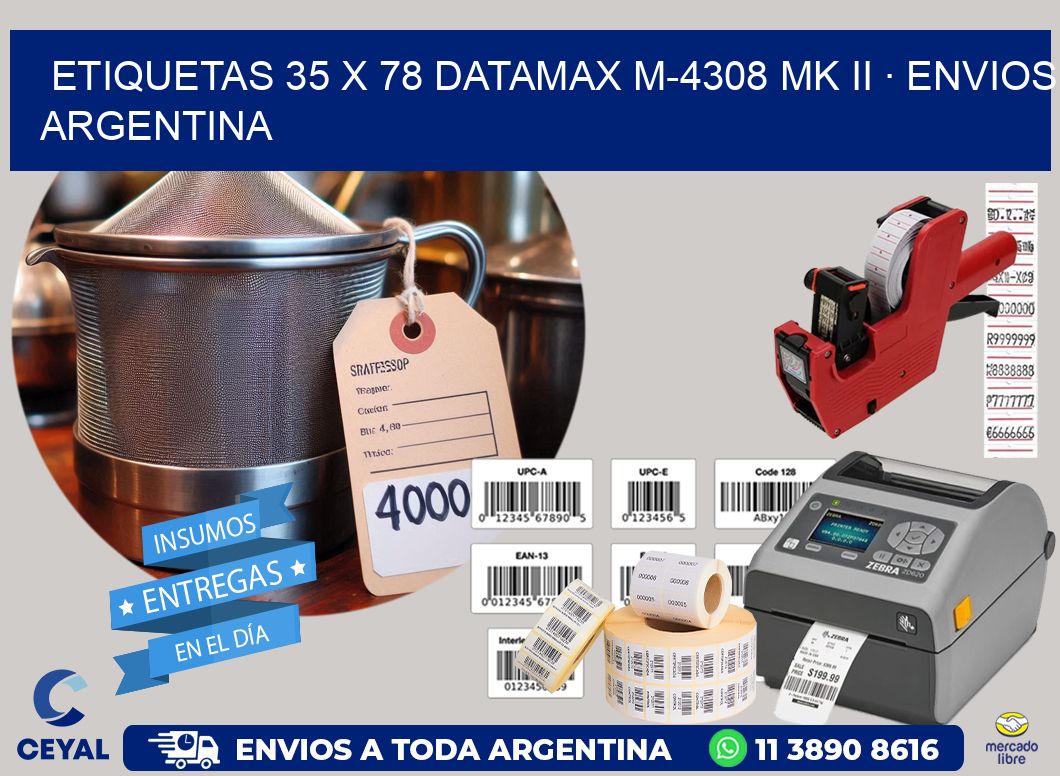 ETIQUETAS 35 x 78 DATAMAX M-4308 MK II · ENVIOS ARGENTINA