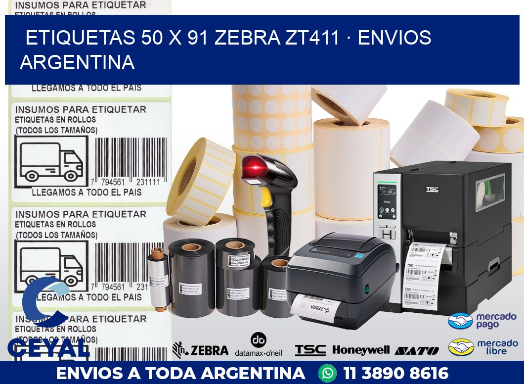 ETIQUETAS 50 x 91 ZEBRA ZT411 · ENVIOS ARGENTINA