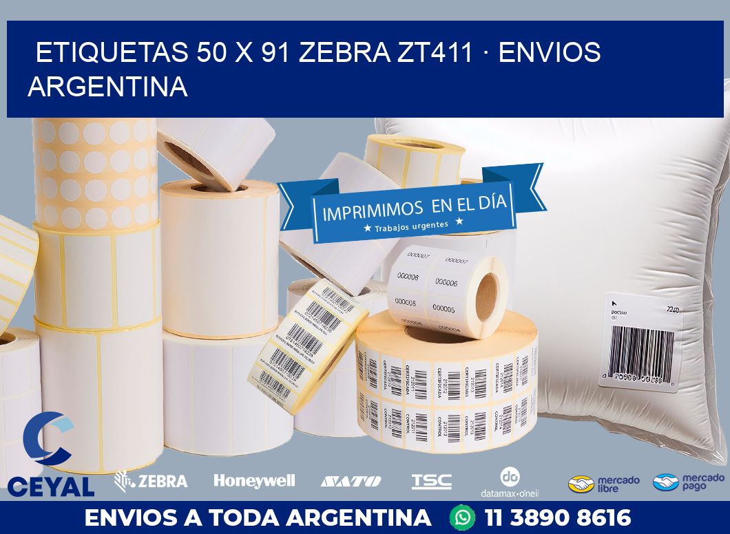 ETIQUETAS 50 x 91 ZEBRA ZT411 · ENVIOS ARGENTINA