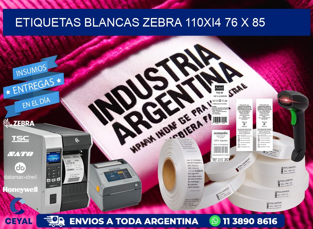 ETIQUETAS BLANCAS ZEBRA 110Xi4 76 x 85