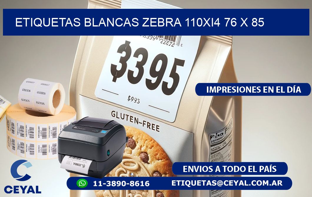 ETIQUETAS BLANCAS ZEBRA 110Xi4 76 x 85