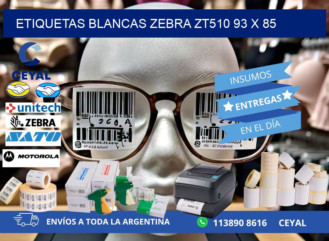 ETIQUETAS BLANCAS ZEBRA ZT510 93 x 85