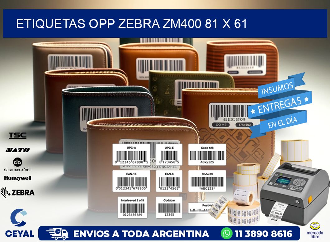 ETIQUETAS OPP ZEBRA ZM400 81 x 61
