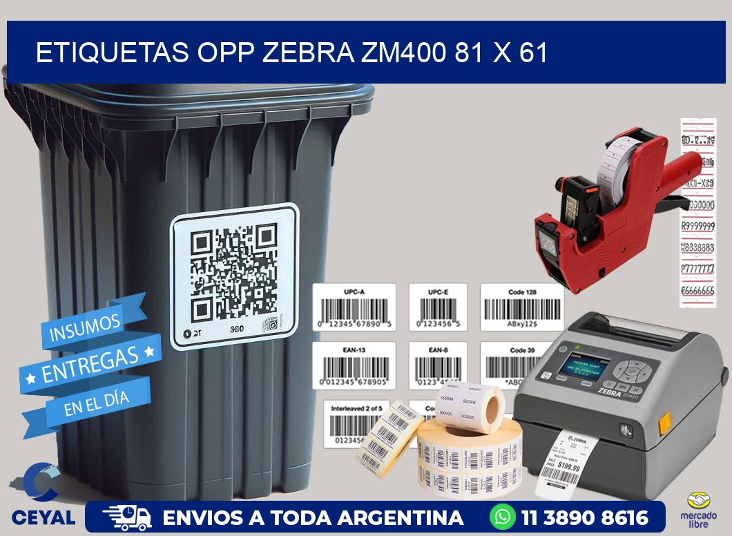 ETIQUETAS OPP ZEBRA ZM400 81 x 61