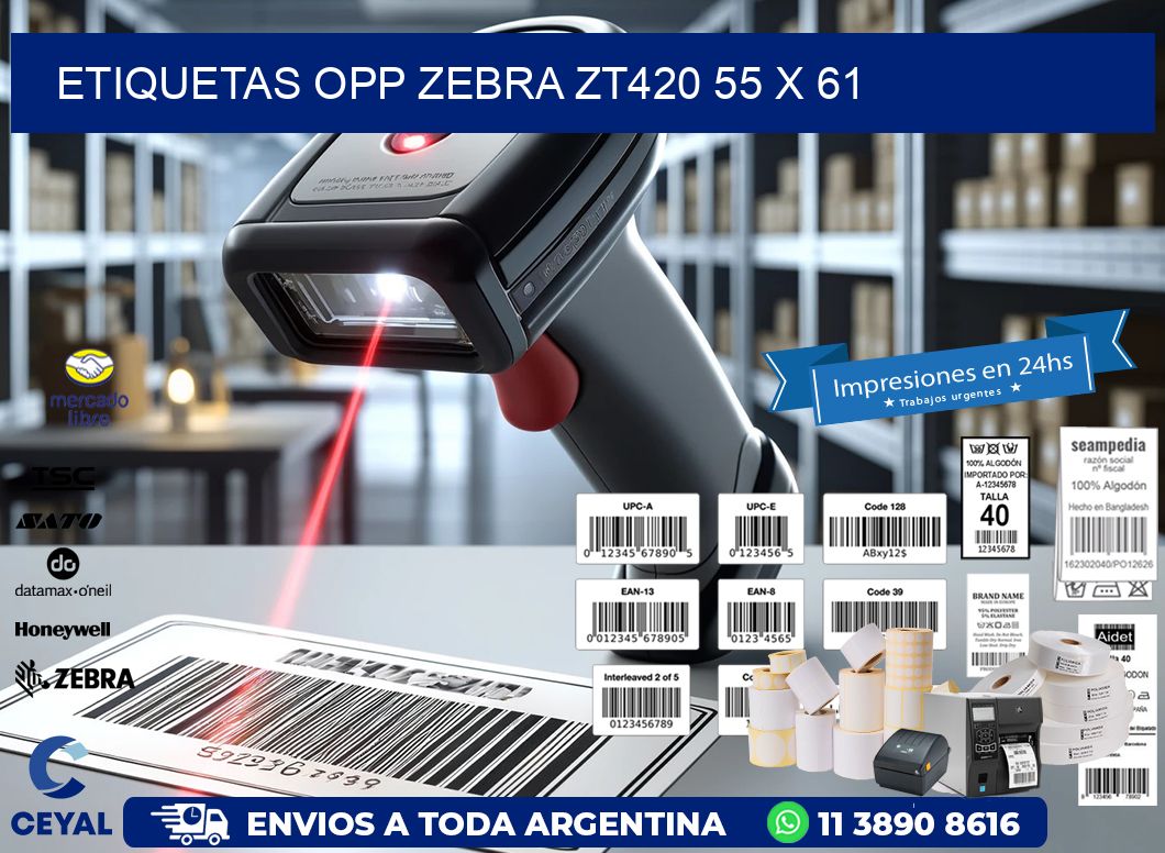 ETIQUETAS OPP ZEBRA ZT420 55 x 61