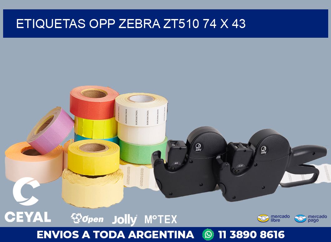 ETIQUETAS OPP ZEBRA ZT510 74 x 43