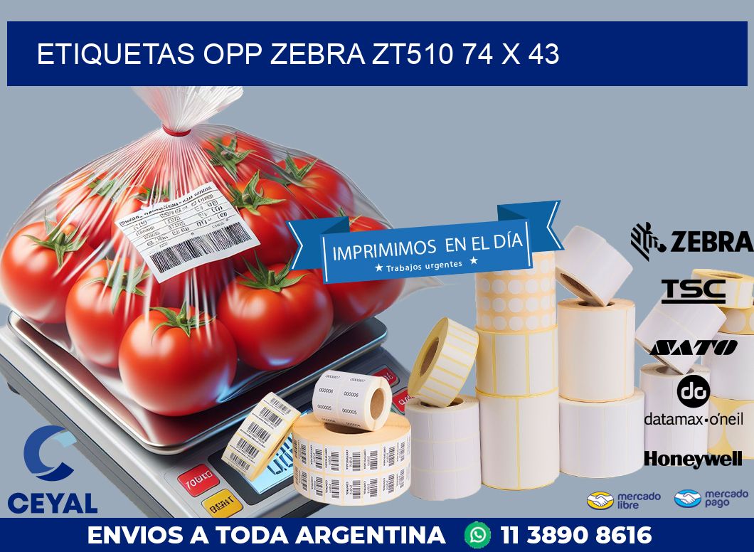 ETIQUETAS OPP ZEBRA ZT510 74 x 43