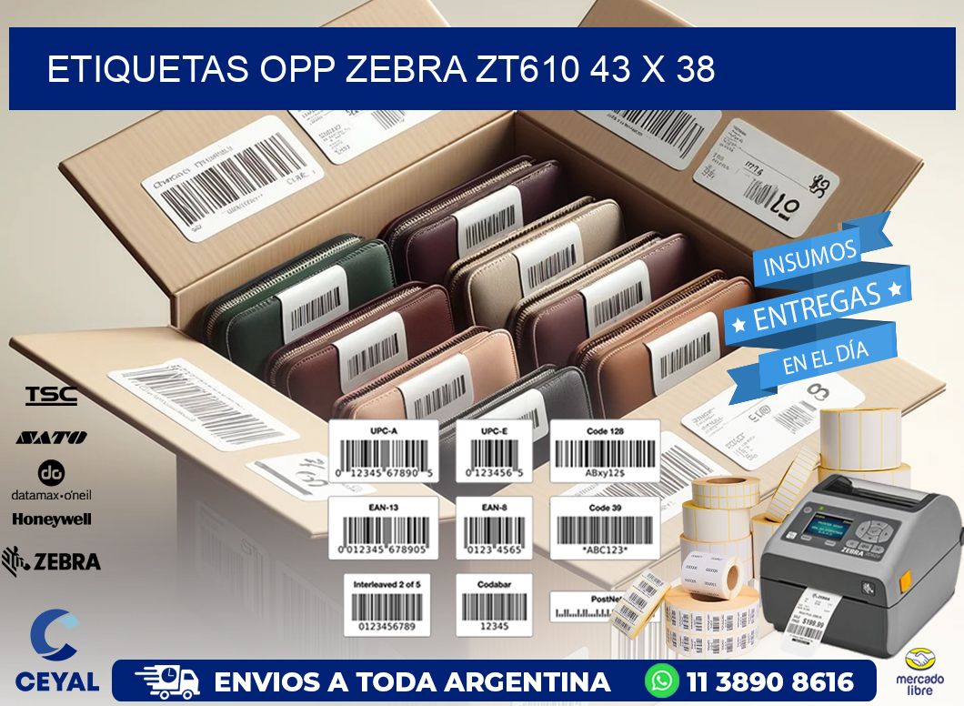ETIQUETAS OPP ZEBRA ZT610 43 x 38
