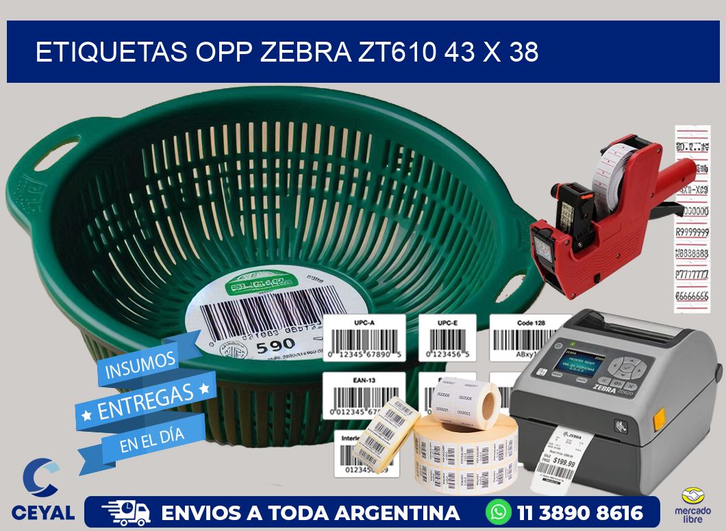 ETIQUETAS OPP ZEBRA ZT610 43 x 38