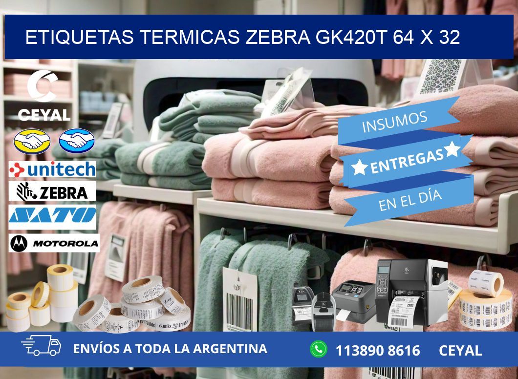 ETIQUETAS TERMICAS ZEBRA GK420T 64 x 32
