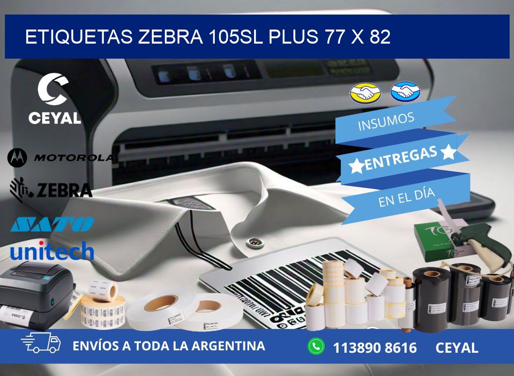 ETIQUETAS Zebra 105SL Plus 77 x 82