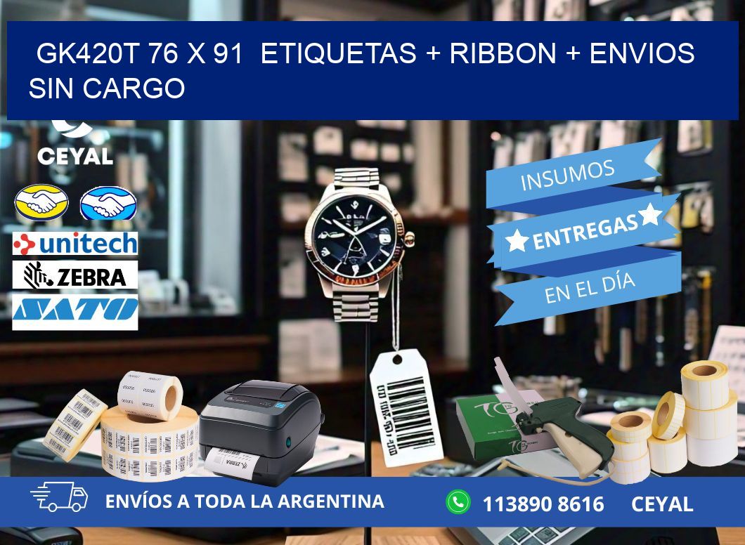 GK420T 76 x 91  etiquetas + ribbon + envios sin cargo