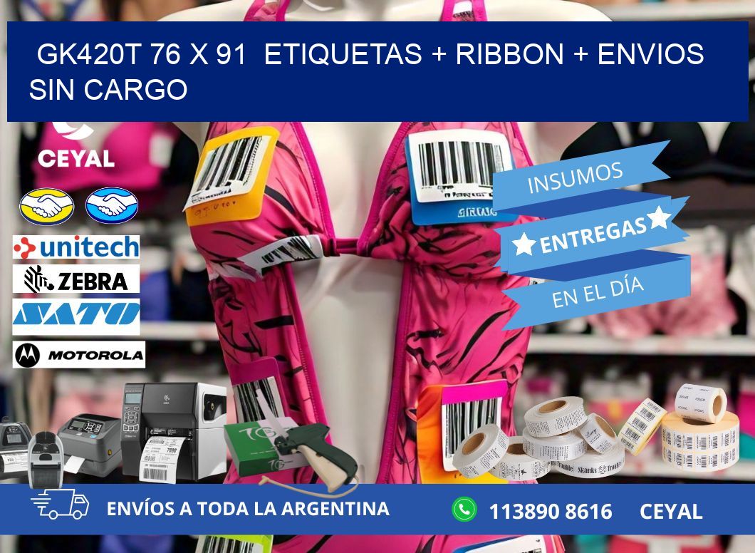 GK420T 76 x 91  etiquetas + ribbon + envios sin cargo