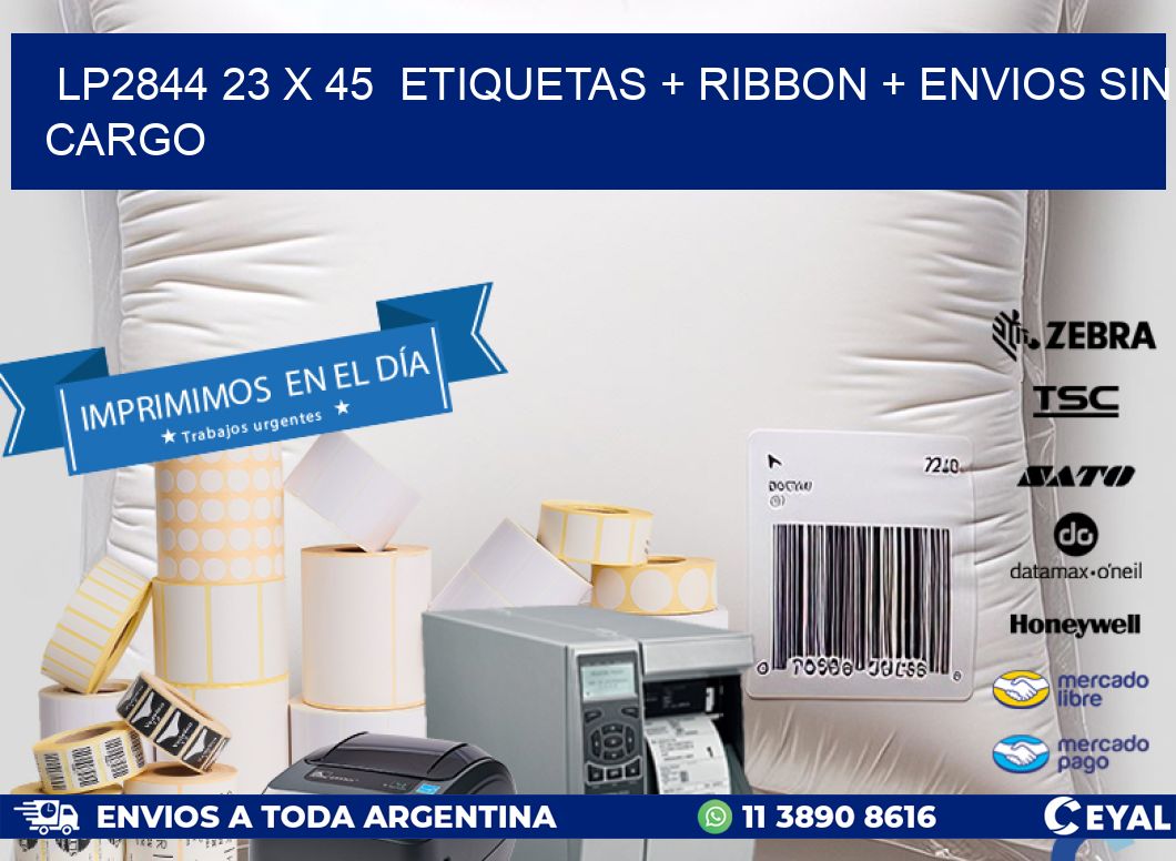 LP2844 23 x 45  etiquetas + ribbon + envios sin cargo