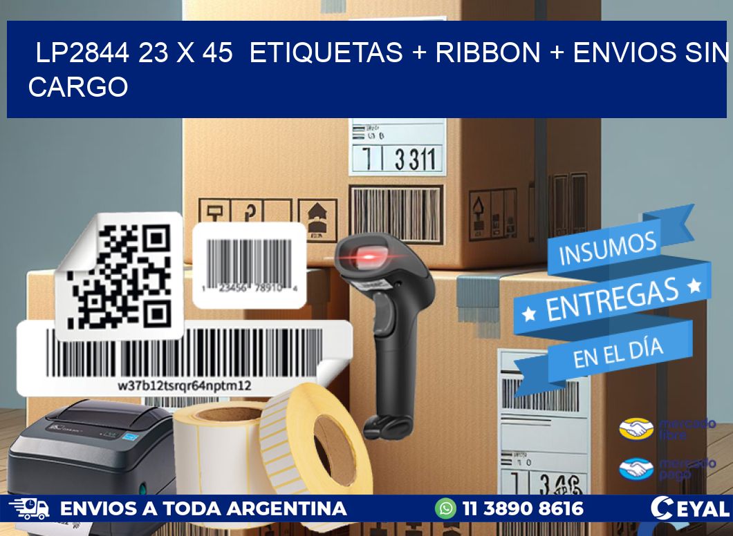 LP2844 23 x 45  etiquetas + ribbon + envios sin cargo