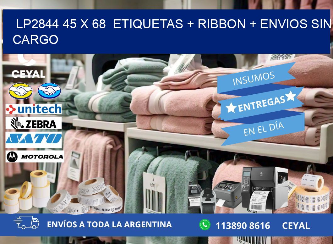 LP2844 45 x 68  etiquetas + ribbon + envios sin cargo