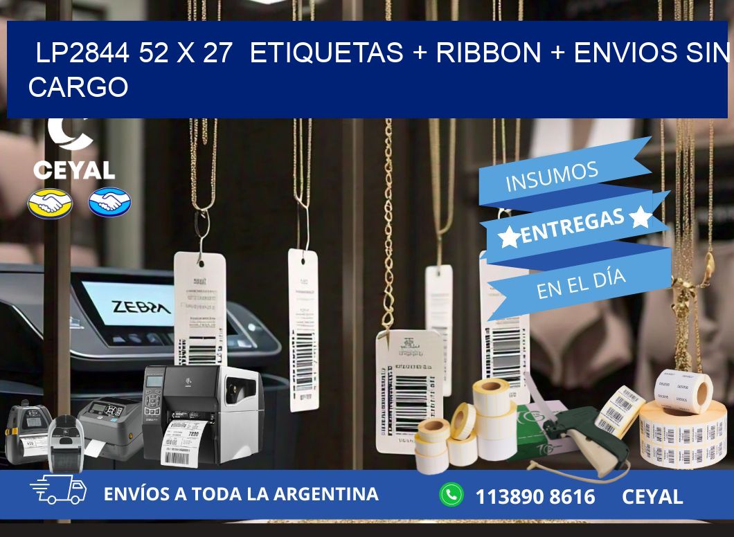 LP2844 52 x 27  etiquetas + ribbon + envios sin cargo