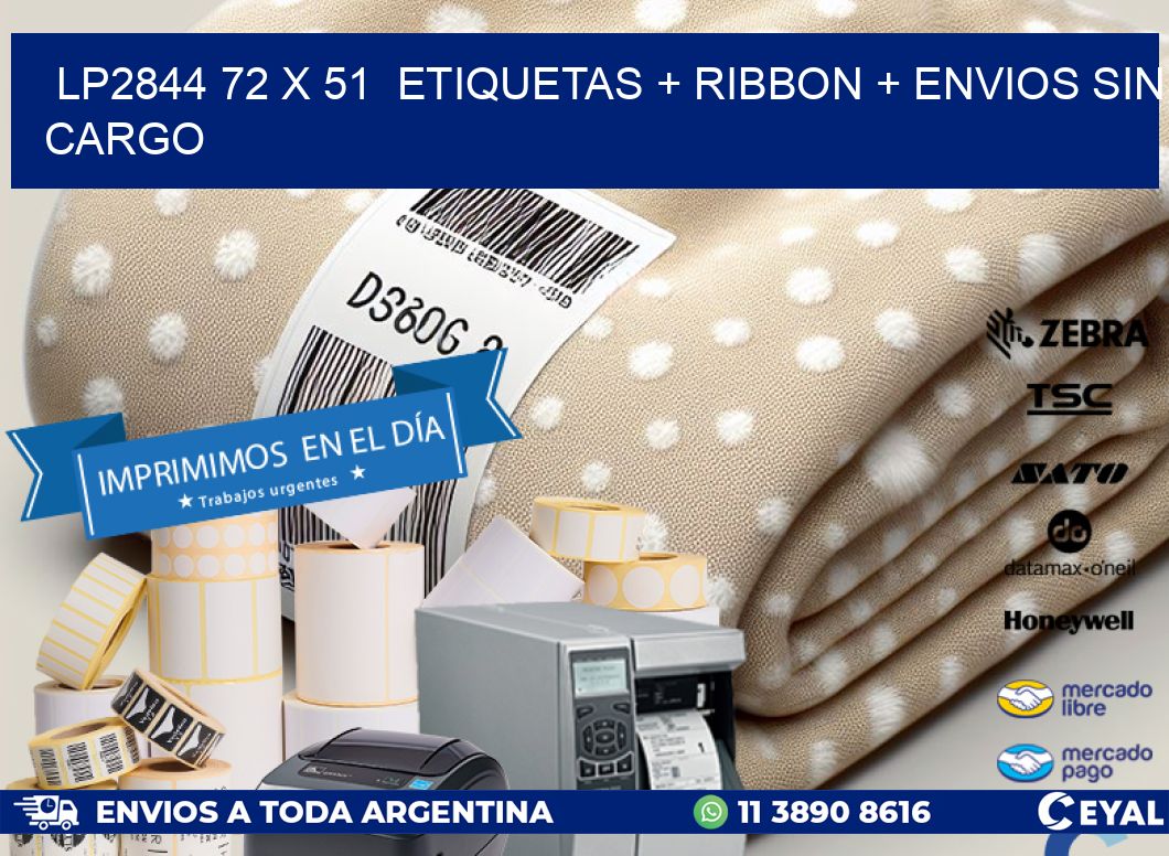 LP2844 72 x 51  etiquetas + ribbon + envios sin cargo