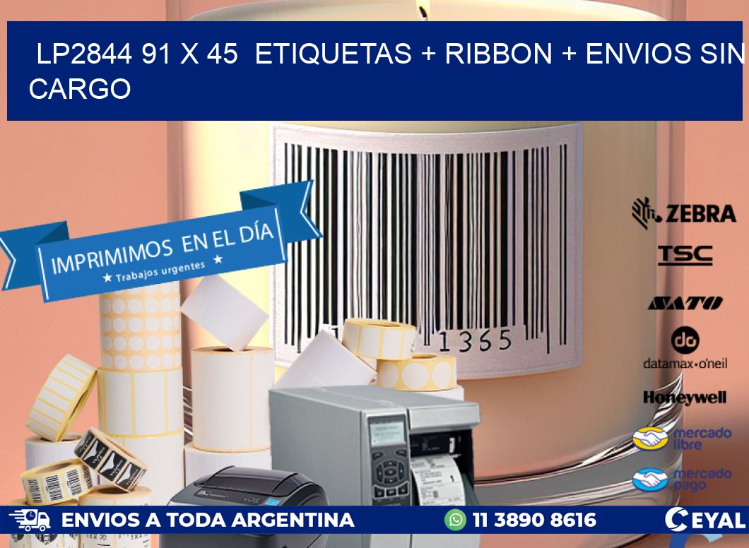 LP2844 91 x 45  etiquetas + ribbon + envios sin cargo