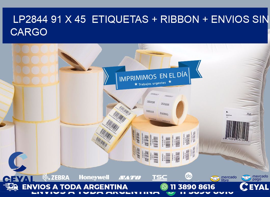 LP2844 91 x 45  etiquetas + ribbon + envios sin cargo