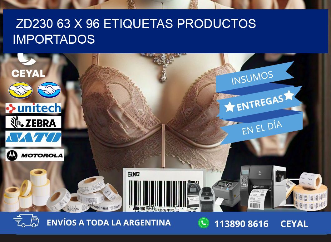 ZD230 63 x 96 ETIQUETAS PRODUCTOS IMPORTADOS