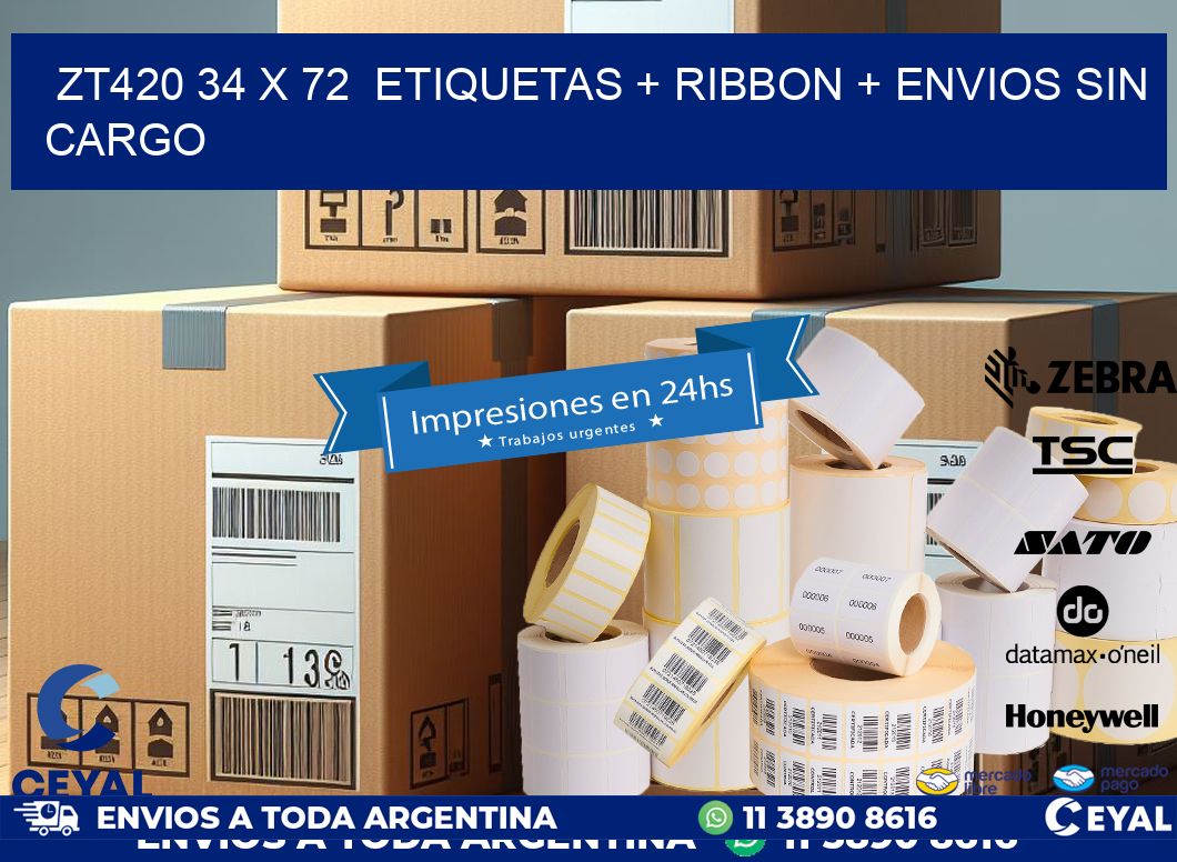 ZT420 34 x 72  etiquetas + ribbon + envios sin cargo