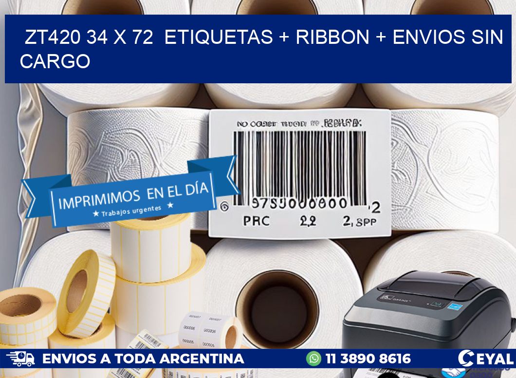 ZT420 34 x 72  etiquetas + ribbon + envios sin cargo