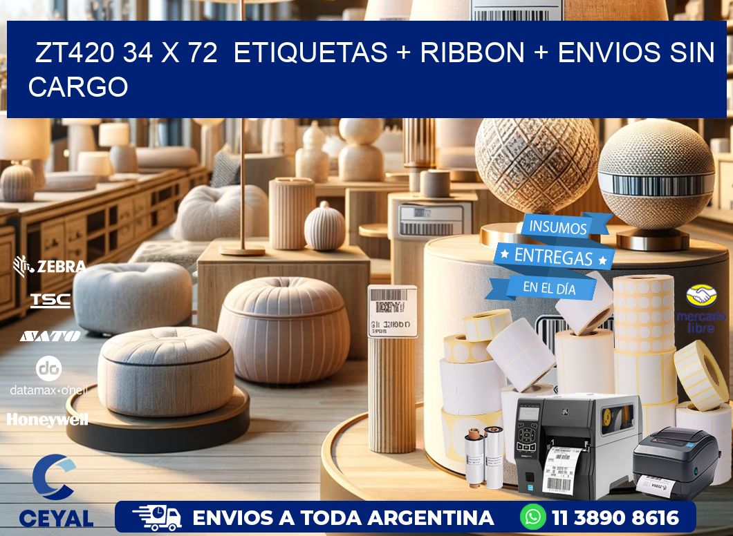 ZT420 34 x 72  etiquetas + ribbon + envios sin cargo