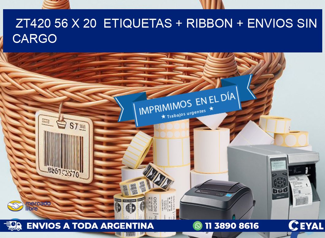 ZT420 56 x 20  etiquetas + ribbon + envios sin cargo