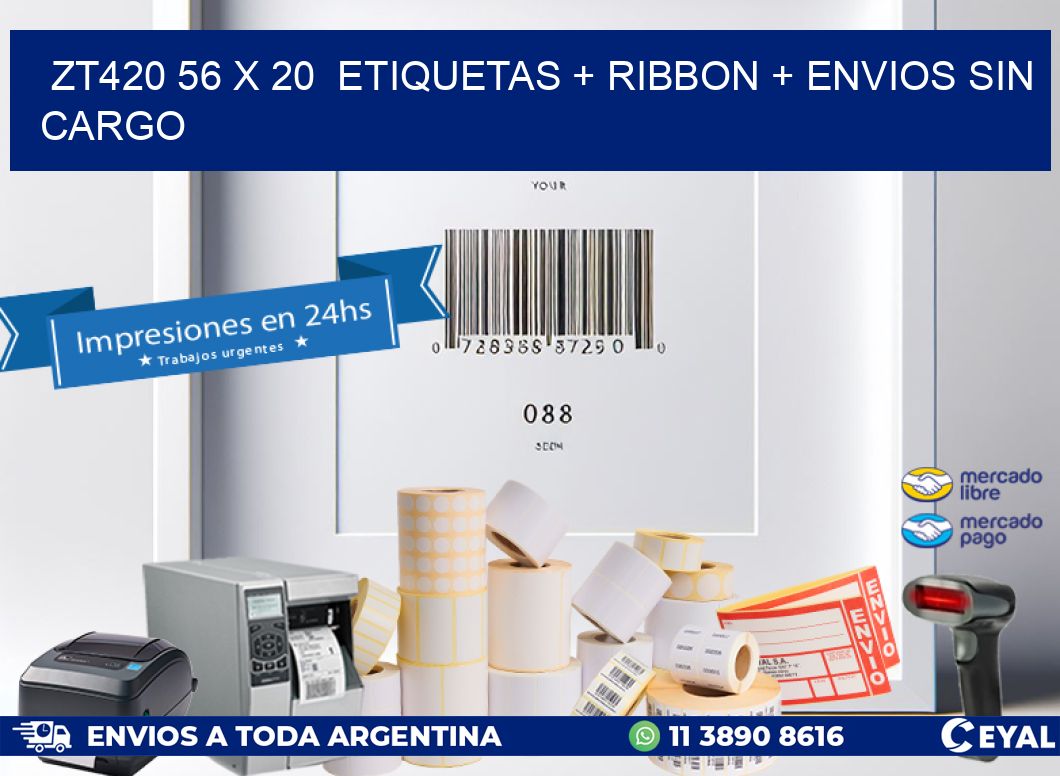 ZT420 56 x 20  etiquetas + ribbon + envios sin cargo