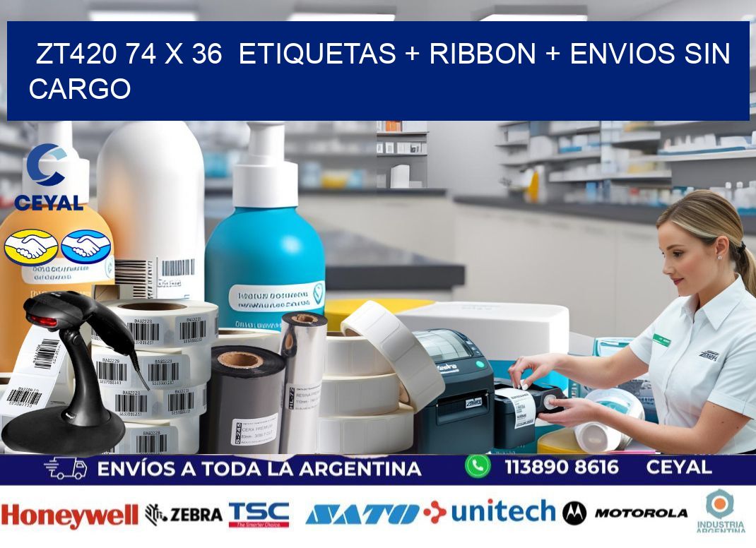 ZT420 74 x 36  etiquetas + ribbon + envios sin cargo