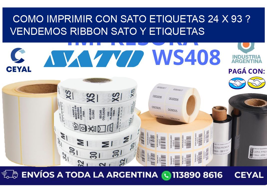 como imprimir con sato etiquetas 24 x 93 ? vendemos ribbon sato y etiquetas