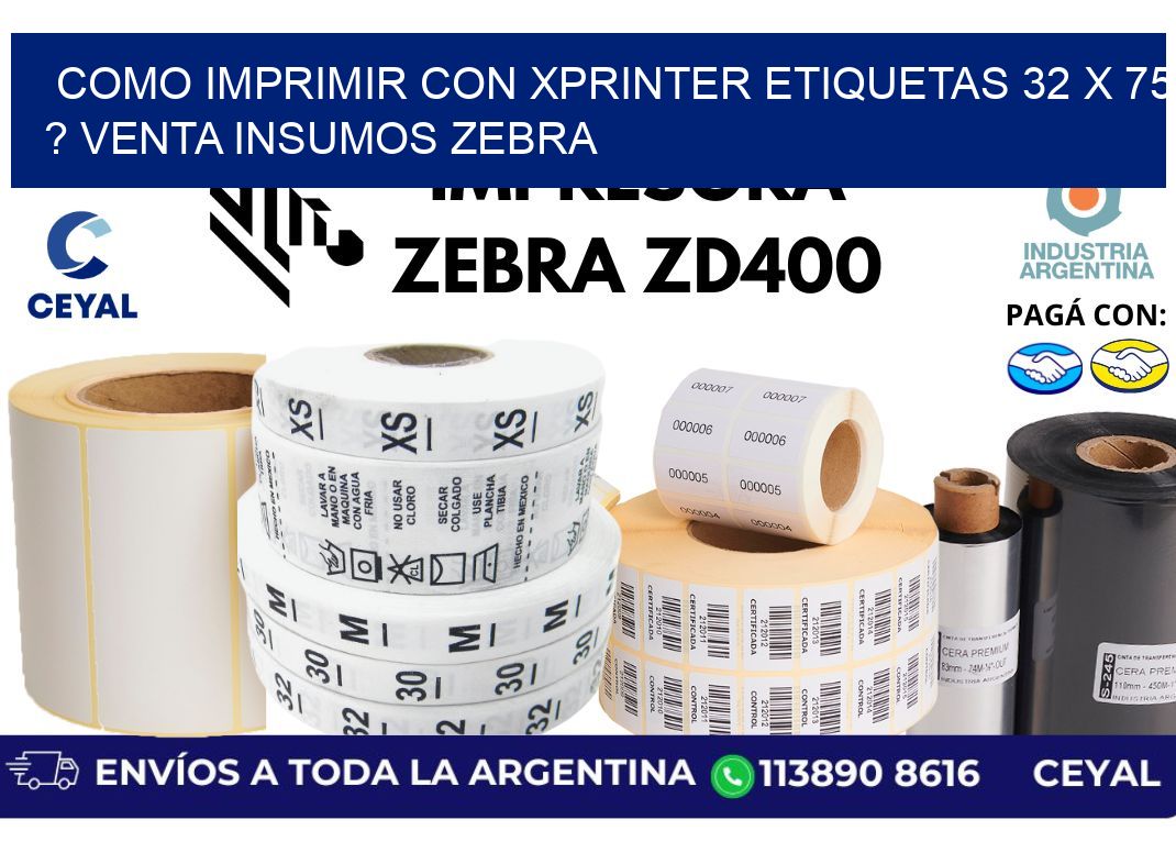 como imprimir con xprinter etiquetas 32 x 75 ? venta insumos zebra