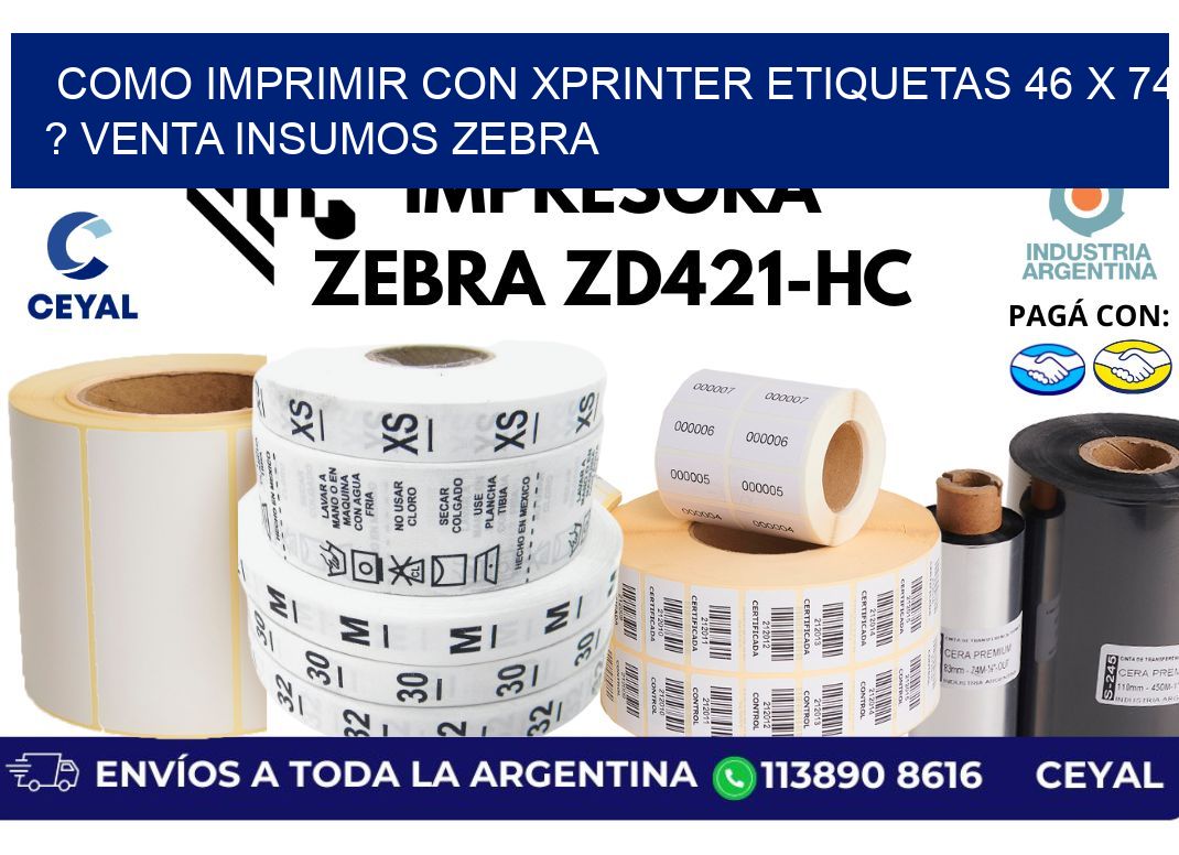 como imprimir con xprinter etiquetas 46 x 74 ? venta insumos zebra