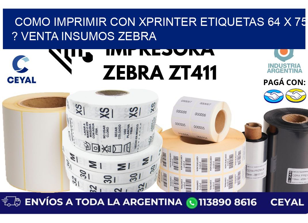 como imprimir con xprinter etiquetas 64 x 75 ? venta insumos zebra
