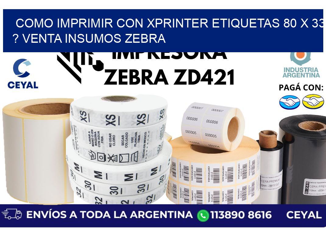 como imprimir con xprinter etiquetas 80 x 33 ? venta insumos zebra