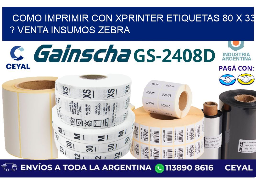 como imprimir con xprinter etiquetas 80 x 33 ? venta insumos zebra
