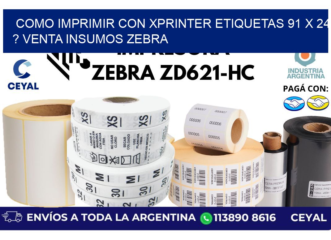 como imprimir con xprinter etiquetas 91 x 24 ? venta insumos zebra