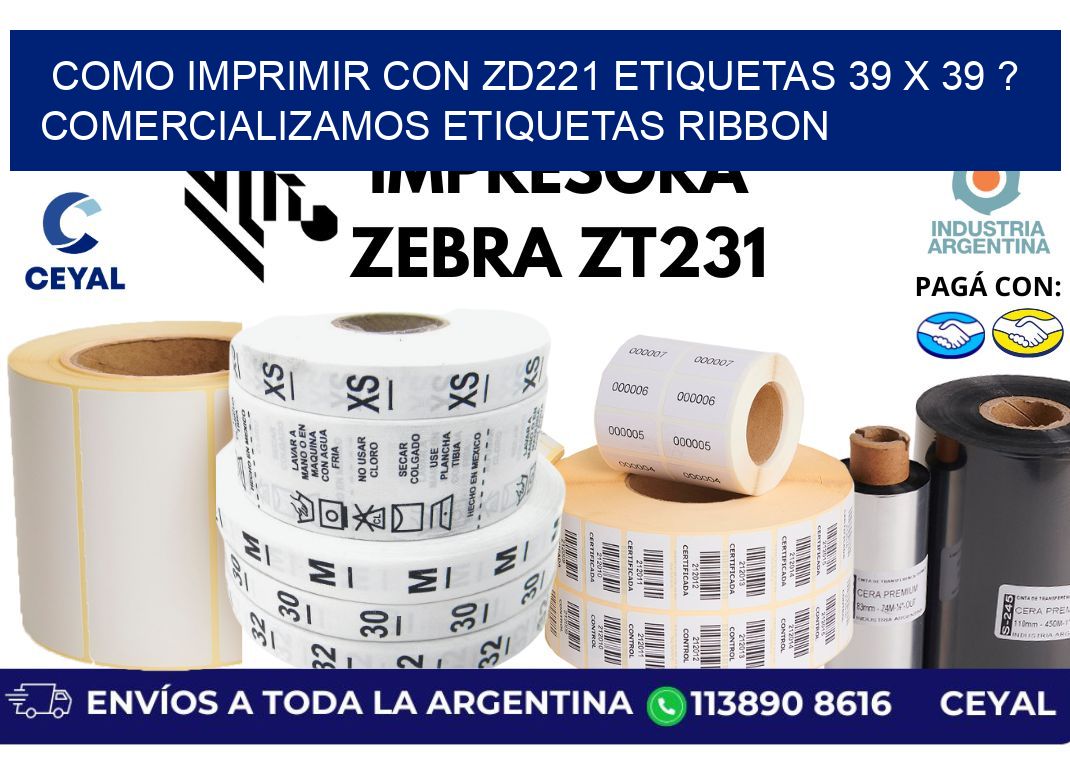 como imprimir con zd221 etiquetas 39 x 39 ? Comercializamos etiquetas ribbon