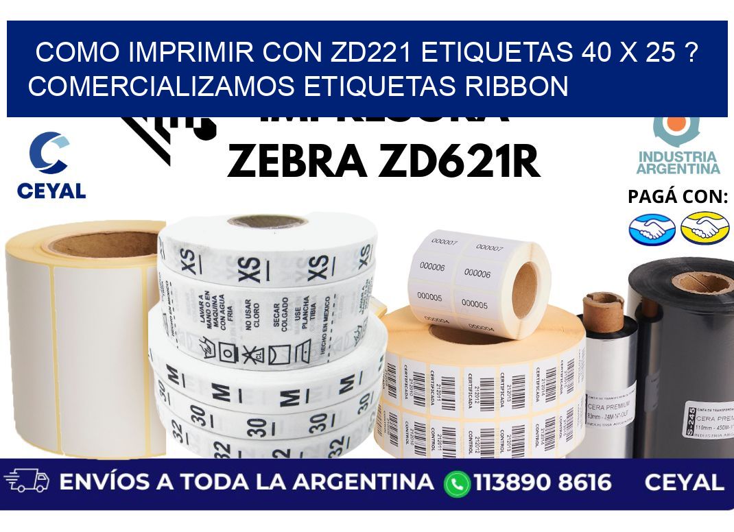 como imprimir con zd221 etiquetas 40 x 25 ? Comercializamos etiquetas ribbon