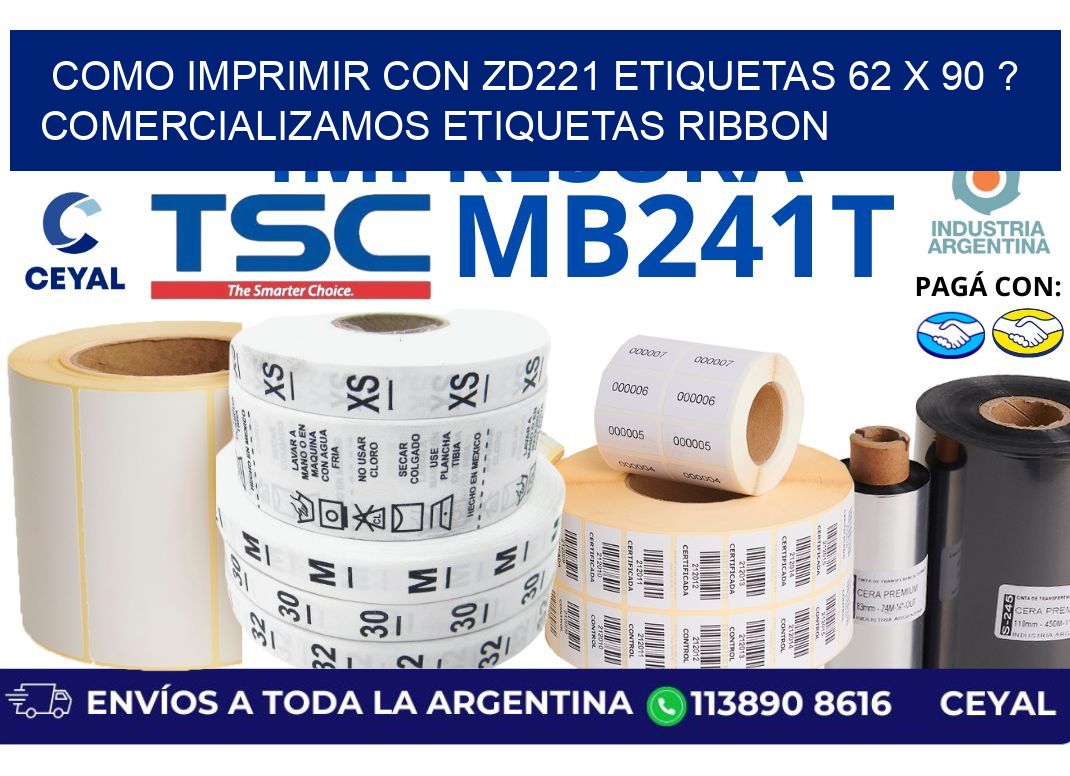 como imprimir con zd221 etiquetas 62 x 90 ? Comercializamos etiquetas ribbon