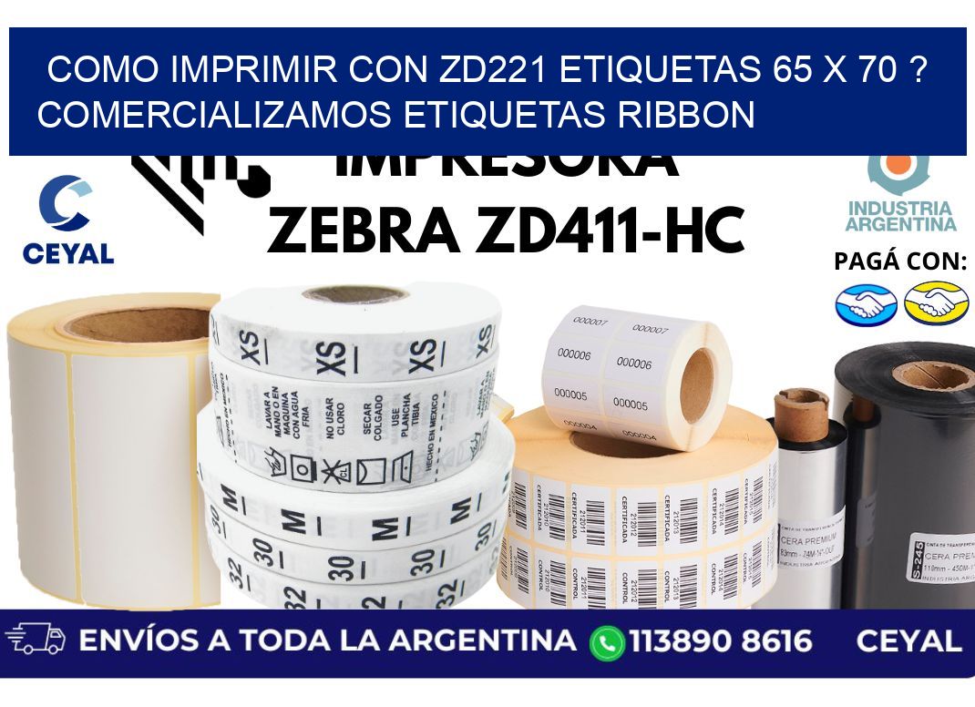 como imprimir con zd221 etiquetas 65 x 70 ? Comercializamos etiquetas ribbon