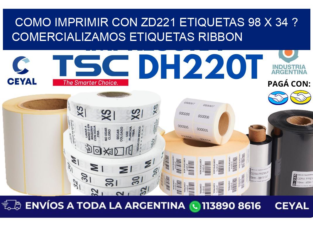 como imprimir con zd221 etiquetas 98 x 34 ? Comercializamos etiquetas ribbon