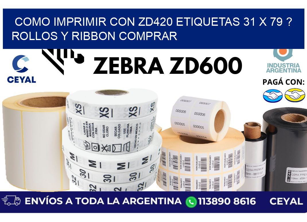 como imprimir con zd420 etiquetas 31 x 79 ? Rollos y Ribbon comprar