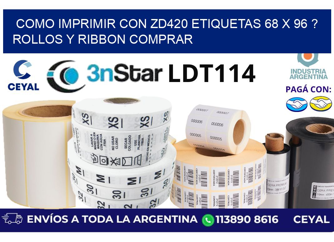 como imprimir con zd420 etiquetas 68 x 96 ? Rollos y Ribbon comprar
