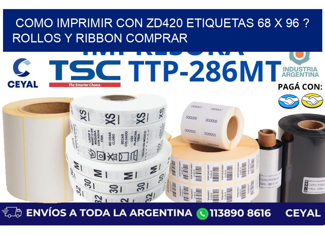 como imprimir con zd420 etiquetas 68 x 96 ? Rollos y Ribbon comprar
