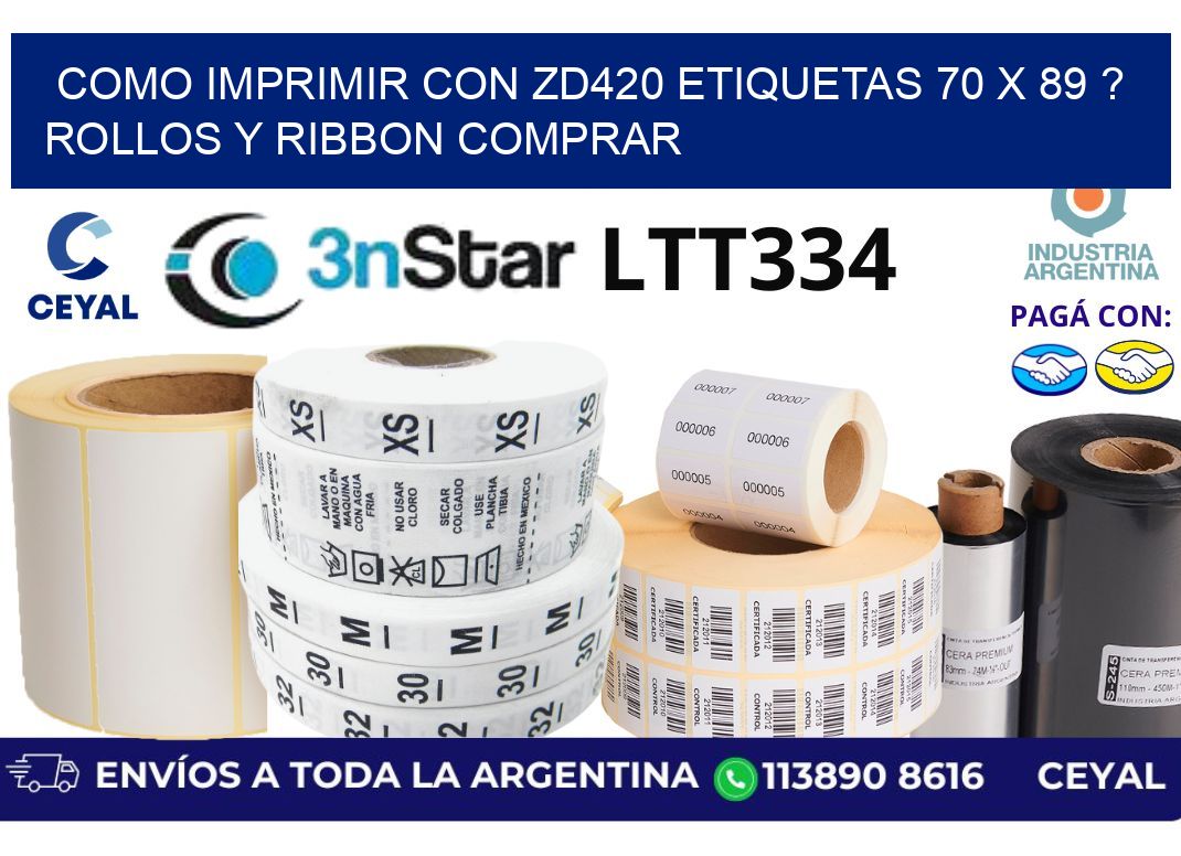 como imprimir con zd420 etiquetas 70 x 89 ? Rollos y Ribbon comprar