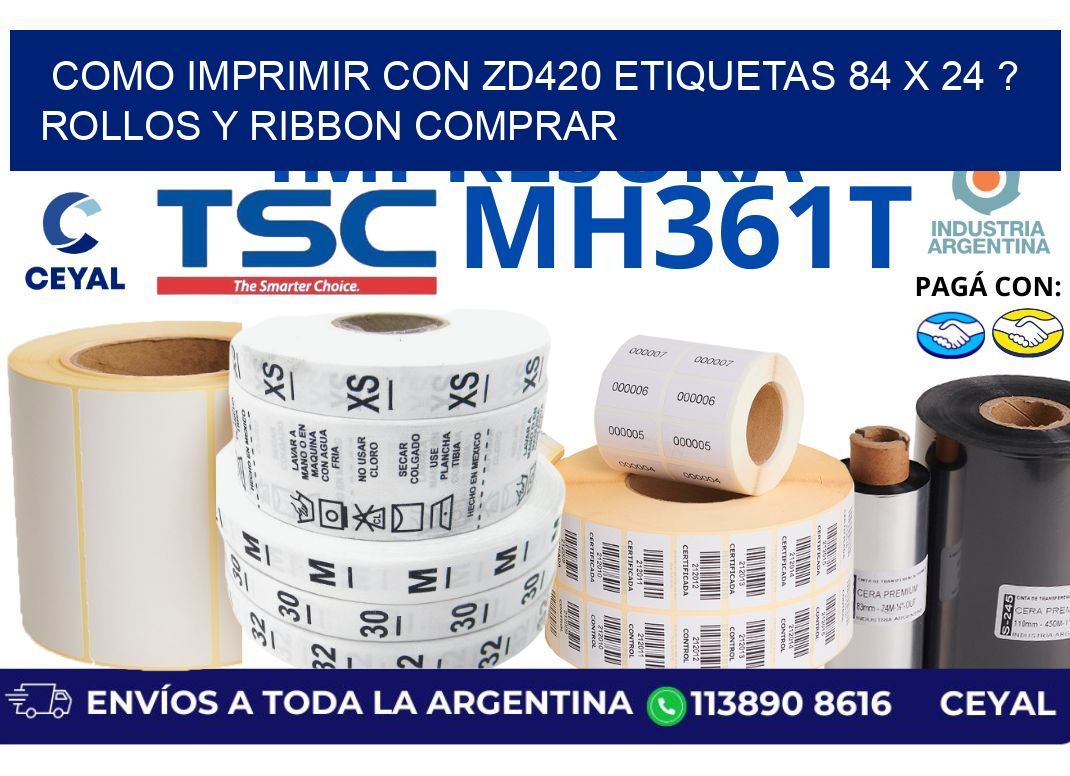 como imprimir con zd420 etiquetas 84 x 24 ? Rollos y Ribbon comprar
