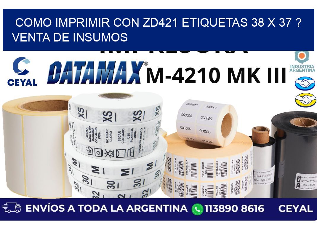 como imprimir con zd421 etiquetas 38 x 37 ? Venta de insumos