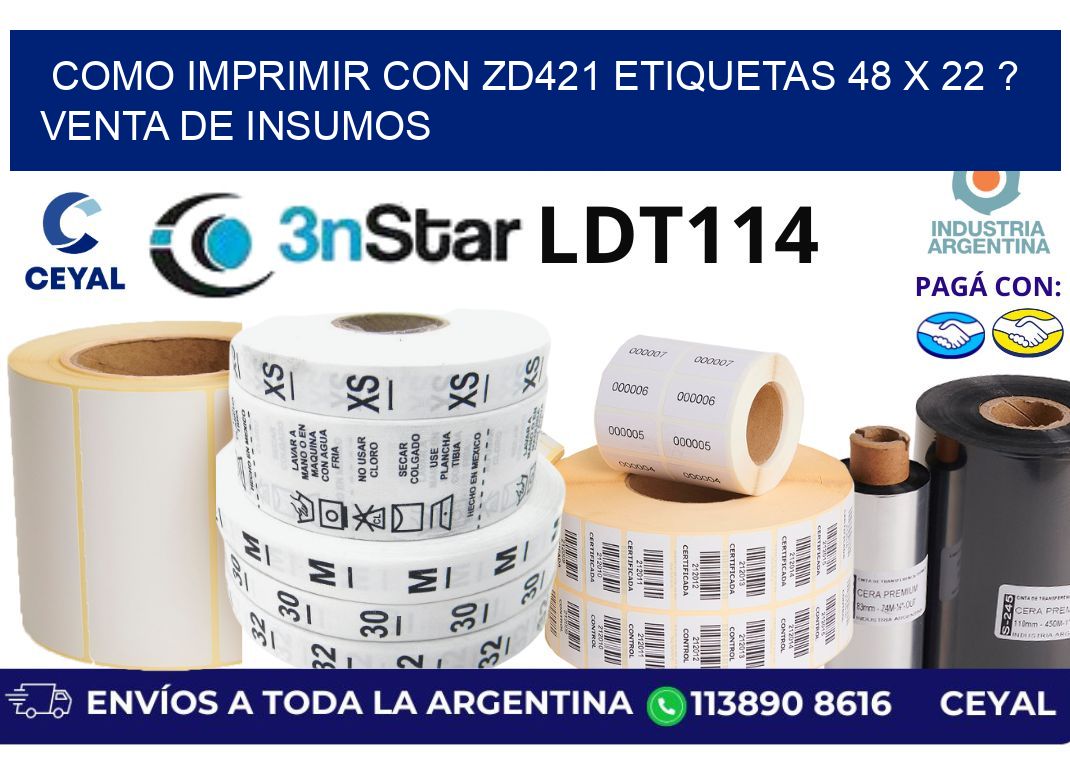 como imprimir con zd421 etiquetas 48 x 22 ? Venta de insumos